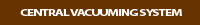 Navigation button linking to Central Vacuuming System page.